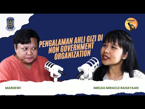 Pengalaman Ahli Gizi di NGO | PERSAGI Kabupaten Lombok Timur PODCAST Eps. 15